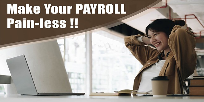 Make Your Payroll Pain-less!!