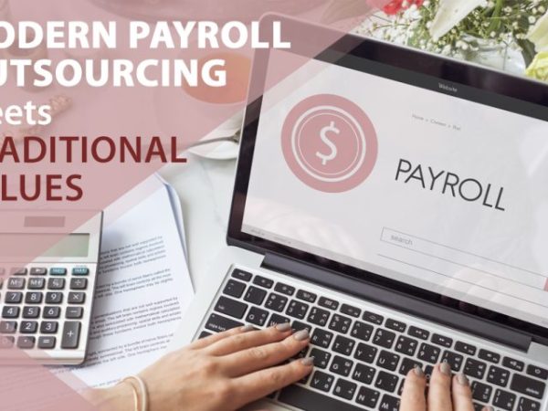 Modern Payroll Outsourcing Meets Traditional Values